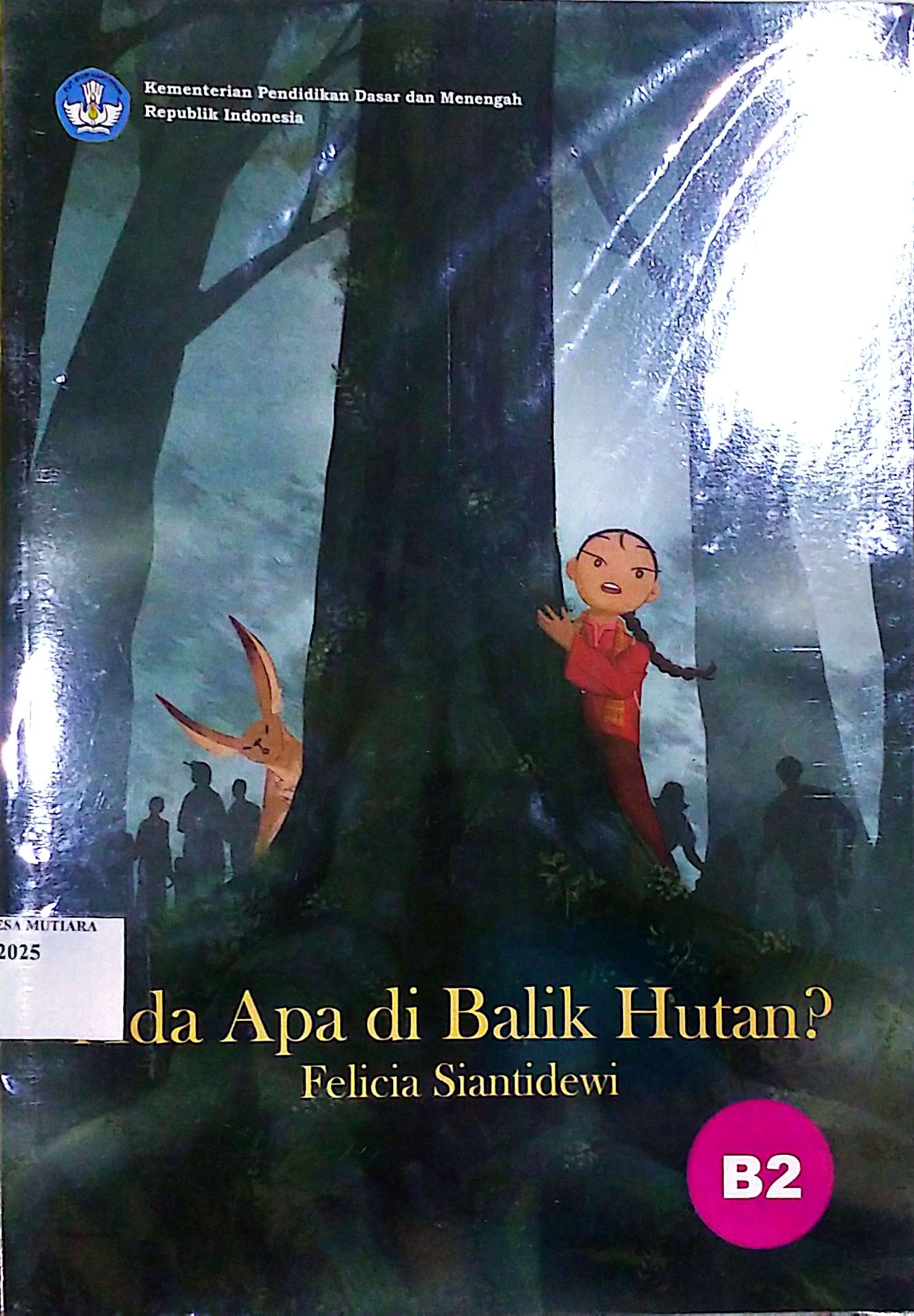 Ada Apa di Balik Hutan?