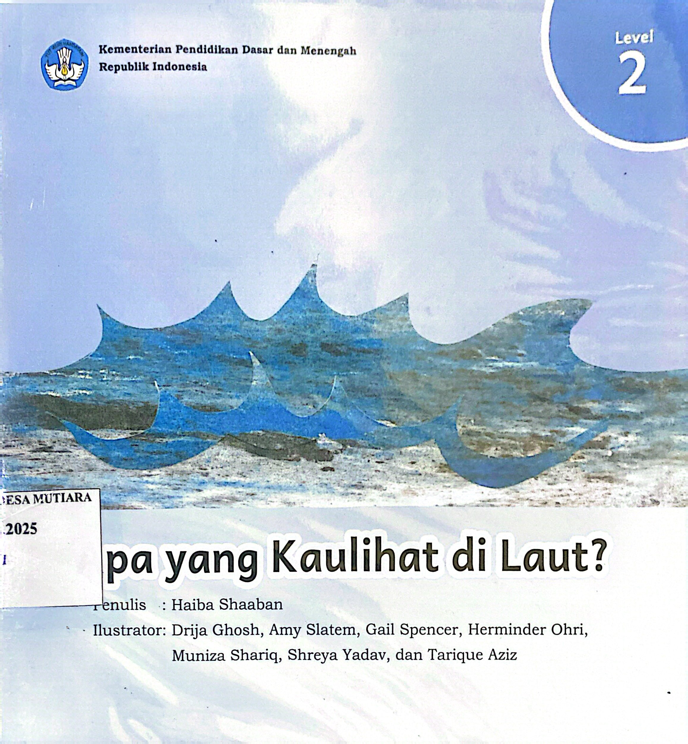 Apa yang kaulihat dilaut?