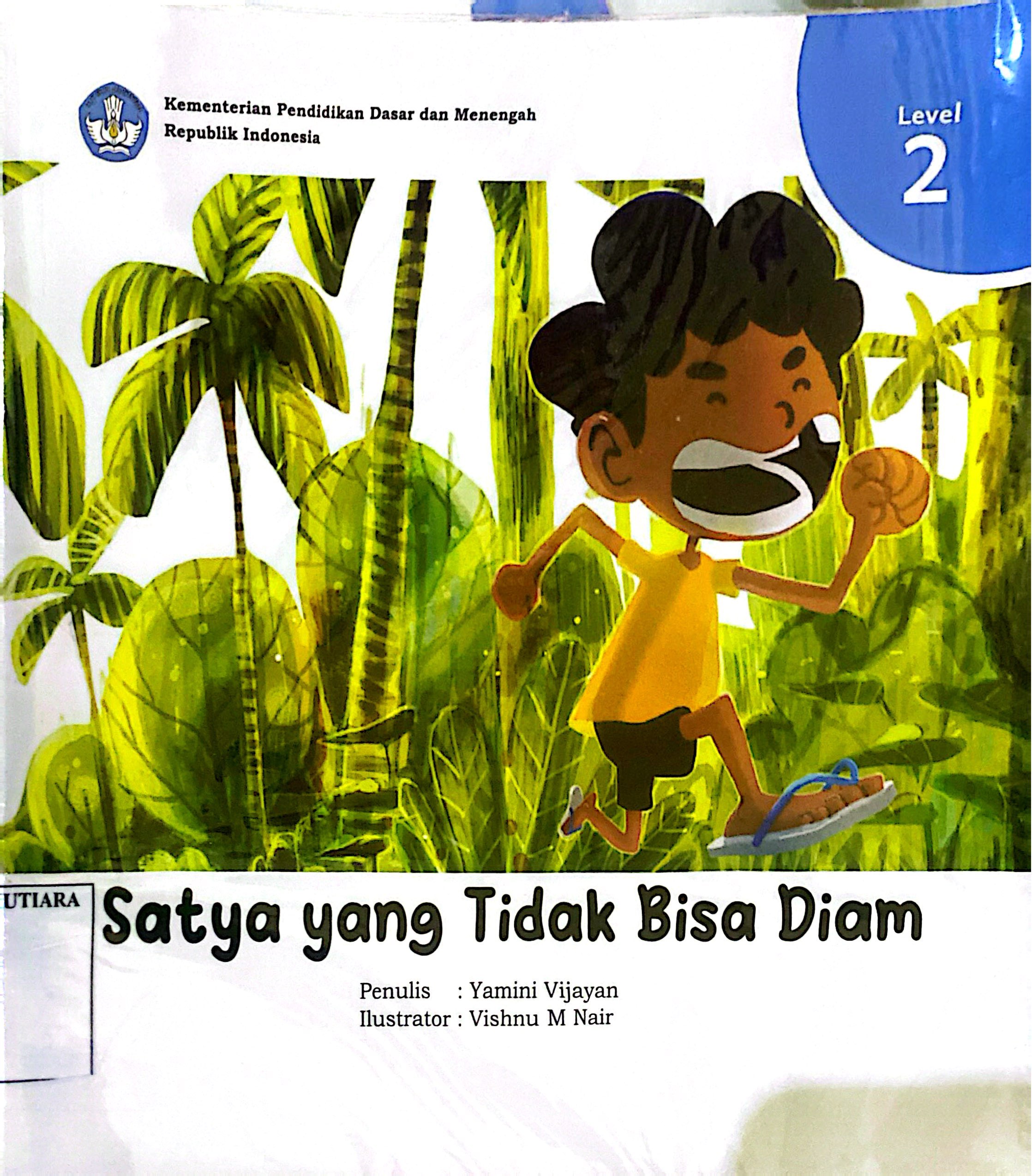 Satya yang tidak bisa diam